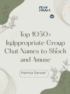 Inappropriate Group Chat Names