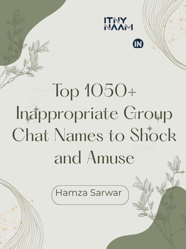 Inappropriate Group Chat Names
